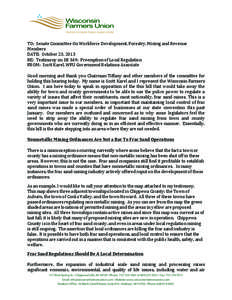   TO:	
  	
  Senate	
  Committee	
  On	
  Workforce	
  Development,	
  Forestry,	
  Mining	
  and	
  Revenue	
   Members	
   DATE:	
  	
  October	
  23,	
  2013	
   RE:	
  	
  Testimony	
  on	
  SB	