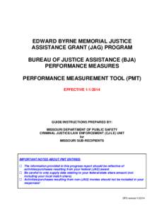 EDWARD BYRNE MEMORIAL JUSTICE ASSISTANCE GRANT (JAG) PROGRAM BUREAU OF JUSTICE ASSISTANCE (BJA) PERFORMANCE MEASURES PERFORMANCE MEASUREMENT TOOL (PMT) EFFECTIVE[removed]