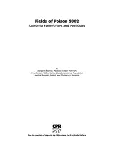 Fields of Poison 2002 California Farmworkers and Pesticides by  Margaret Reeves, Pesticide Action Network