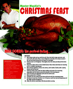 Master Maykie’s  CHRISTMAS FEAST MAIN COURSE: the perfect turkey INGREDIENTS: