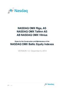 NASDAQ OMX Riga, AS NASDAQ OMX Tallinn AS AB NASDAQ OMX Vilnius Rules for the Construction and Maintenance of the  NASDAQ OMX Baltic Equity Indexes