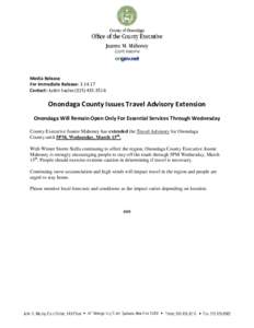Media Release For Immediate Release: Contact: Justin SaylesOnondaga County Issues Travel Advisory Extension Onondaga Will Remain Open Only For Essential Services Through Wednesday