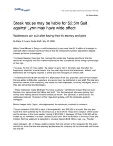 Steak house may be liable for $2.5m Suit against Lynn may have wide effect Waitresses win suit after losing their tip money and jobs By Diane E. Lewis, Globe Staff | July 27, 2006  Hilltop Steak House in Saugus could be 