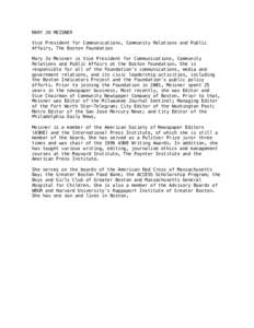 MARY JO MEISNER Vice President for Communications, Community Relations and Public Affairs, The Boston Foundation Mary Jo Meisner is Vice President for Communications, Community Relations and Public Affairs at the Boston 