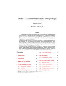 siunitx — A comprehensive (SI) units package∗ Joseph Wright† ReleasedAbstract Typesetting values with units requires care to ensure that the combined mathematical meaning of the value plus unit combinat