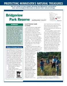 PROTECTING MINNESOTA’S NATURAL TREASURES One of a series of case studies showing how Minnesota communities have used ecological information to protect their natural heritage SUMMARY A developer agreed to help protect