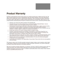 Product Warranty Wyndham Collection® feels strongly that the products you purchase should be free of defects and built to last. We offer an industry-leading full Two Year Limited Warranty (twice the industry standard). 