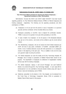 INDIAN INSTITUTE OF TECHNOLOGY KHARAGPUR  Administrative Circular Nodated 27th October 2011 Post Retirement Medical Scheme for Existing and Retired Employees : Operating Procedures & Other Clarifications