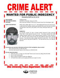 WANTED FOR PUBLIC INDECENCY (Posted by OUPD on[removed]CASE NUMBER: DATE/TIME OCCURRED: LOCATION: