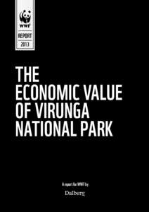 REPORT 2013 THE ECONOMIC VALUE OF VIRUNGA