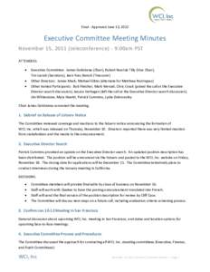 Final - Approved June 13, 2012  Executive Committee Meeting Minutes November 15, 2011 (teleconference) - 9:00am PST ATTENDEES: 