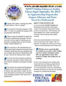 www.avalonastrology.com NEW!!! Online Classes at Avalon Classes begin September 10, 2012! An Apprenticeship Program that Inspires, Educates, and Trains