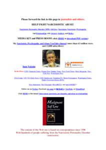 Please forward the link to this page to journalists and editors. HELP FIGHT NARCISSISTIC ABUSE! Narcissistic Personality Disorder (NPD), Self-love, Narcissism, Narcissists, Psychopaths, And Relationships with Abusers, St