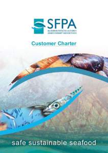 Customer Charter  The Sea Fisheries Protection Authority (SFPA) was established on the 1st of January 2007 under the Provisions of The Sea Fisheries and Maritime Jurisdiction