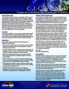 BACKGROUND  The Cooperative Institute for Climate and Satellites (CICS) is a multiinstitution partnership led by the University of Maryland at College Park (UMCP) and engaged in collaborative research with several Center