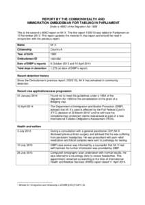 REPORT BY THE COMMONWEALTH AND IMMIGRATION OMBUDSMAN FOR TABLING IN PARLIAMENT Under s 486O of the Migration Act 1958 This is the second s 486O report on Mr X. The first reportwas tabled in Parliament on 13 Nove