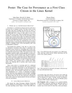 Poster: The Case for Provenance as a First Class Citizen in the Linux Kernel Thomas Moyer Department of Computer and Information Science University of Oregon, Eugene, OR