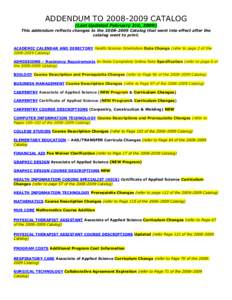 ADDENDUM TOCATALOG (Last Updated February 3rd, 2009) This addendum reflects changes to theCatalog that went into effect after the catalog went to print. ACADEMIC CALENDAR AND DIRECTORY Health Scienc