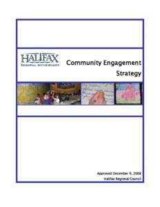 Community Engagement Strategy Approved December 9, 2008 Halifax Regional Council