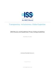 Transparency. Inclusiveness. Global Expertise[removed]Russia and Kazakhstan Proxy Voting Guidelines December 19, 2013  Institutional Shareholder Services Inc.