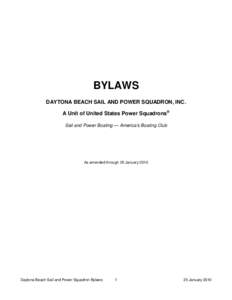 BYLAWS DAYTONA BEACH SAIL AND POWER SQUADRON, INC. A Unit of United States Power Squadrons® Sail and Power Boating — America’s Boating Club  As amended through 25 January 2010