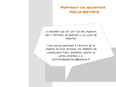 Portrait de quartier POLO-BEYRIS Le document qui suit est l’un des chapitres des « Portraits de Quartiers » en cours de rédaction.