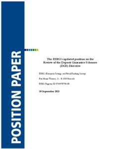 The ESBG’s updated position on the Review of the Deposit Guarantee Schemes (DGS) Directive ESBG (European Savings and Retail Banking Group) Rue Marie-Thérèse, 11 - B-1000 Brussels ESBG Register ID[removed]