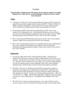 Fact Sheet Proposed Rule to Implement the[removed]Hour Ozone National Ambient Air Quality Standard: New Source Review Anti-Backsliding Provisions for Former 1-Hour Ozone Standard Action: On August 18, 2010, the U.S. Envir