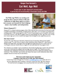 Hunger Free Vermont’s  Eat Well, Age Well A senior peer-to-peer 3SquaresVT outreach project, in partnership with the United Way of Chittenden County and CVAA