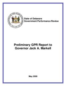 State of Delaware Government Performance Review Preliminary GPR Report to Governor Jack A. Markell