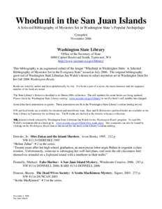 Whodunit in the San Juan Islands A Selected Bibliography of Mysteries Set in Washington State‟s Popular Archipelago Compiled November[removed]Washington State Library