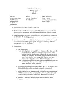 Tribal Council Meeting May 16, 2013 6:30 PM Minutes Present: Joe Bertrand, Chair