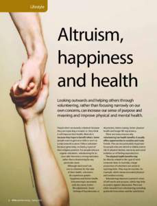 Lifestyle  Altruism, happiness and health Looking outwards and helping others through