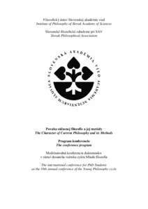 Filozofický ústav Slovenskej akadémie vied Institute of Philosophy of Slovak Academy of Sciences Slovenské filozofické združenie pri SAV Slovak Philosophical Association  Povaha súčasnej filozofie a jej metódy