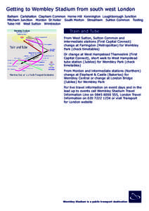 Getting to Wembley Stadium from south west London Balham Carlshalton Clapham Common Herne Hill Kennington Loughborough Junction Mitcham Junction Morden St Helier South Merton Streatham Sutton Common Tooting Tulse Hill We