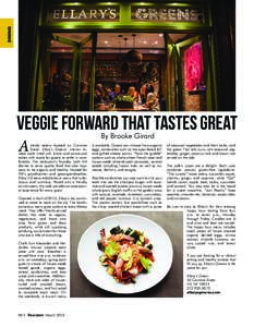 Veggie Forward That Tastes Great A trendy eatery located on Carmine Street, Ellary’s Greens’ interior reveals walls lined with bricks and communal tables with stools for guests to settle in comfortably. The restauran