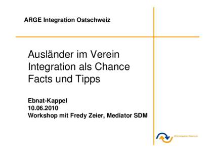 ARGE Integration Ostschweiz  Ausländer im Verein Integration als Chance Facts und Tipps Ebnat-Kappel