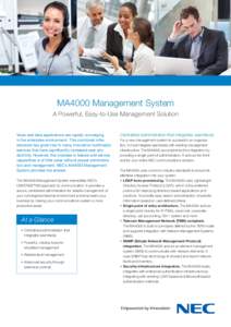 MA4000 Management System A Powerful, Easy-to-Use Management Solution Voice and data applications are rapidly converging in the enterprise environment. This combined infrastructure has given rise to many innovative multim
