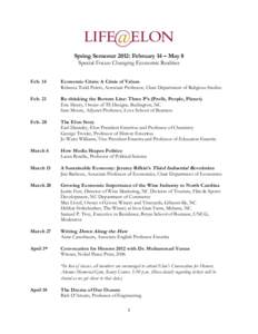 Spring Semester 2012: February 14 – May 8 Special Focus: Changing Economic Realities Feb. 14 Economic Crisis: A Crisis of Values Rebecca Todd Peters, Associate Professor, Chair Department of Religious Studies