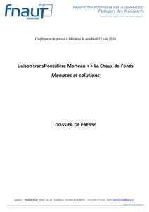 Conférence de presse à Morteau le vendredi 13 juin[removed]Liaison transfrontalière Morteau <-> La Chaux-de-Fonds Menaces et solutions