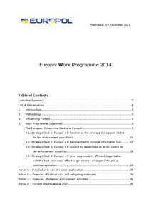 The Hague, 19 November[removed]Europol Work Programme 2014 Table of Contents Executive Summary................................................................................................ 2