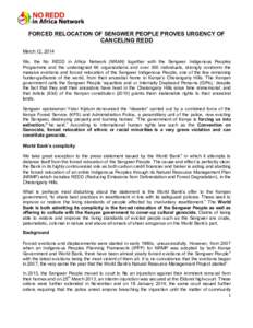 FORCED RELOCATION OF SENGWER PEOPLE PROVES URGENCY OF CANCELING REDD March 12, 2014 We, the No REDD in Africa Network (NRAN) together with the Sengwer Indigenous Peoples Programme and the undersigned 66 organizations and