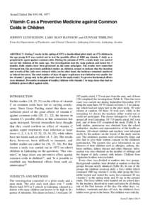 Scand J Infect Dis 9:91-98, 1977  Vitamin C as a Preventive Medicine against Common Colds in Children JOHNNY LUDVIGSSON, LARS OLOF HANSSON and GUNNAR TIBBLING From the Departments of Paediatrics and Clinical Chemistry, L