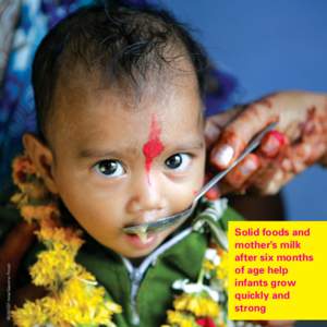 ©UNICEF India/Giacomo Pirozzi  Solid foods and mother’s milk after six months of age help