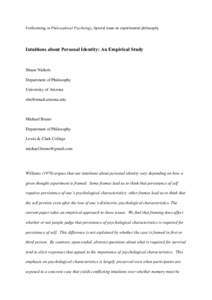 Forthcoming in Philosophical Psychology, Special issue on experimental philosophy  Intuitions about Personal Identity: An Empirical Study Shaun Nichols Department of Philosophy