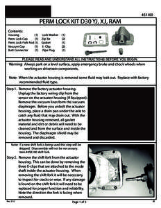 [removed]PERM LOCK KIT D30 YJ, XJ, RAM Contents:  Housing