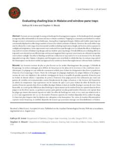 J. Acad. Entomol. Soc. 3: [removed]Evaluating shading bias in Malaise and window-pane traps Kathryn M. Irvine and Stephen A. Woods  Abstract: Foresters are increasingly focusing on landscape level management regimes