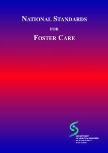 NATIONAL STANDARDS FOR FOSTER CARE  NATIONAL STANDARDS