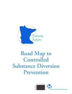 Road Map to Controlled Substance Diversion Prevention