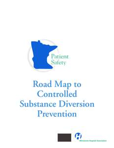 Patient safety / Drug Enforcement Administration / Pharmacy / Diversion Investigator / Medical prescription / Pharmacist / Methadone / Dilation and curettage / Health care / Medicine / Health / Medical terms